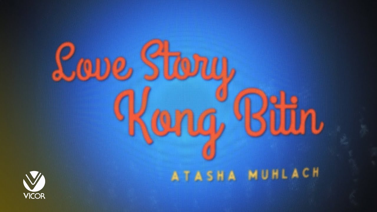 Love Story Kong Bitin - Atasha Muhlach (Official Lyric Video)