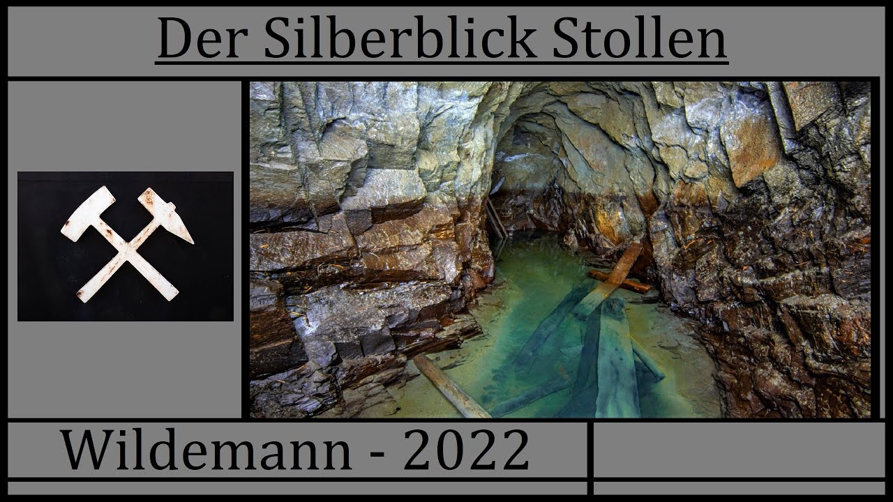 Der Silberblick Stollen - Wildemann 2022
