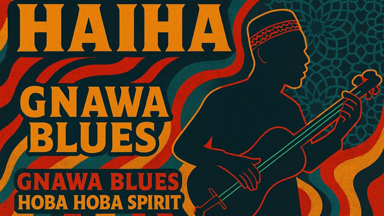 Hoba Hoba Spirit - Gnawa Blues Remix | Haiha Music Fusion