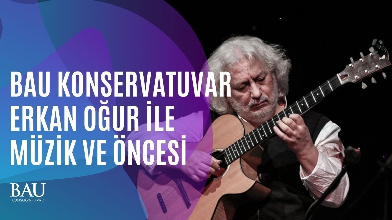 Erkan Oğur ile Müzik ve Öncesi (Söyleşi ve Atölye Çalışması)