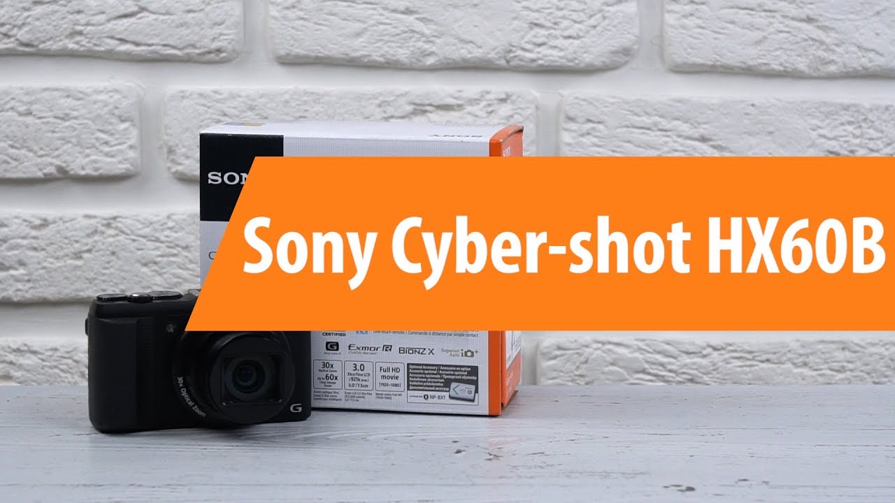 Распаковка фотоаппарата Sony Cyber-shot HX60B / Unboxing Sony Cyber-shot HX60B