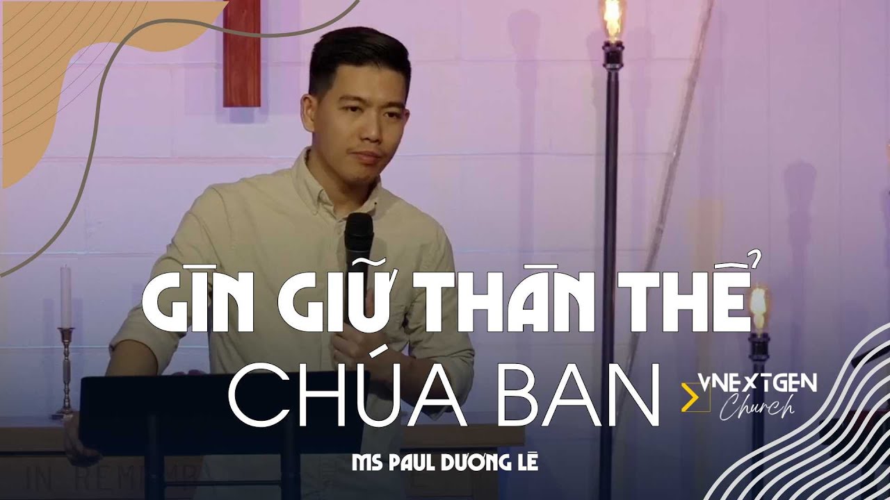 Giữ gìn thân thể Chúa ban | MS Paul Dương Lê
