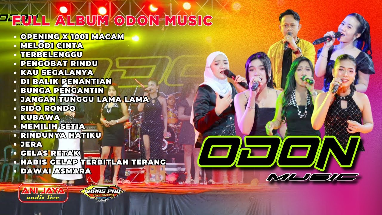 FULL ALBUM ODON MUSIC LIVE BRAMBANG KARANGAWEN DEMAK - ANI JAYA - LARAS PRO
