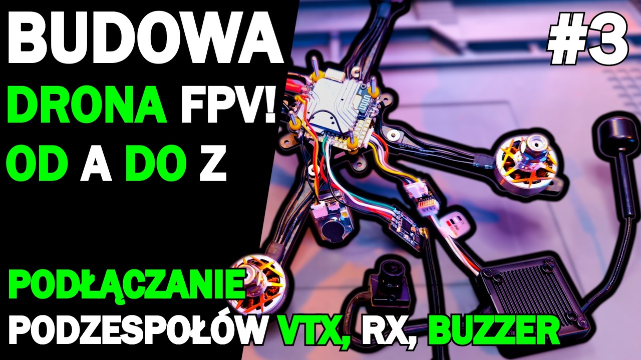 Budowa drona FPV od A do Z (2025) | #3: Lutowanie, podłączanie i testy podzespołów - VTX, RX, Buzzer