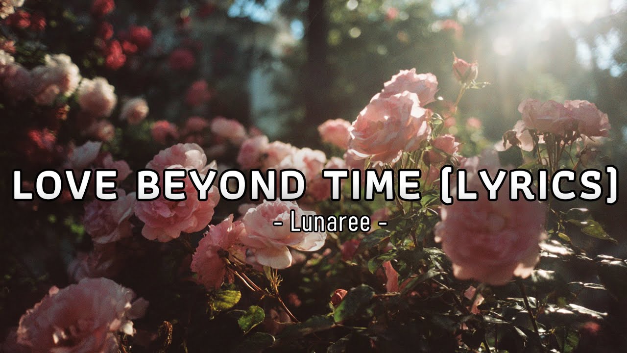 Love Beyond Time - Lunaree - Lyrics (Official HD Video)