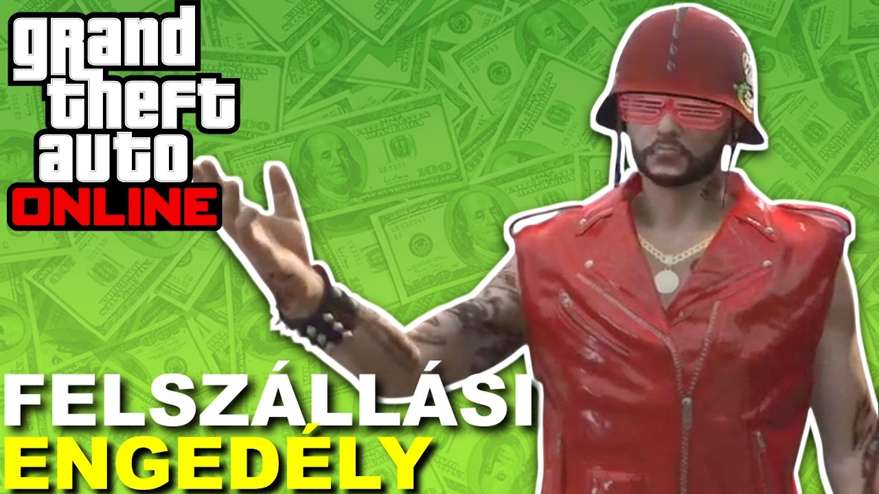 FELSZÁLLÁSI ENGEDÉLY | GTA Online