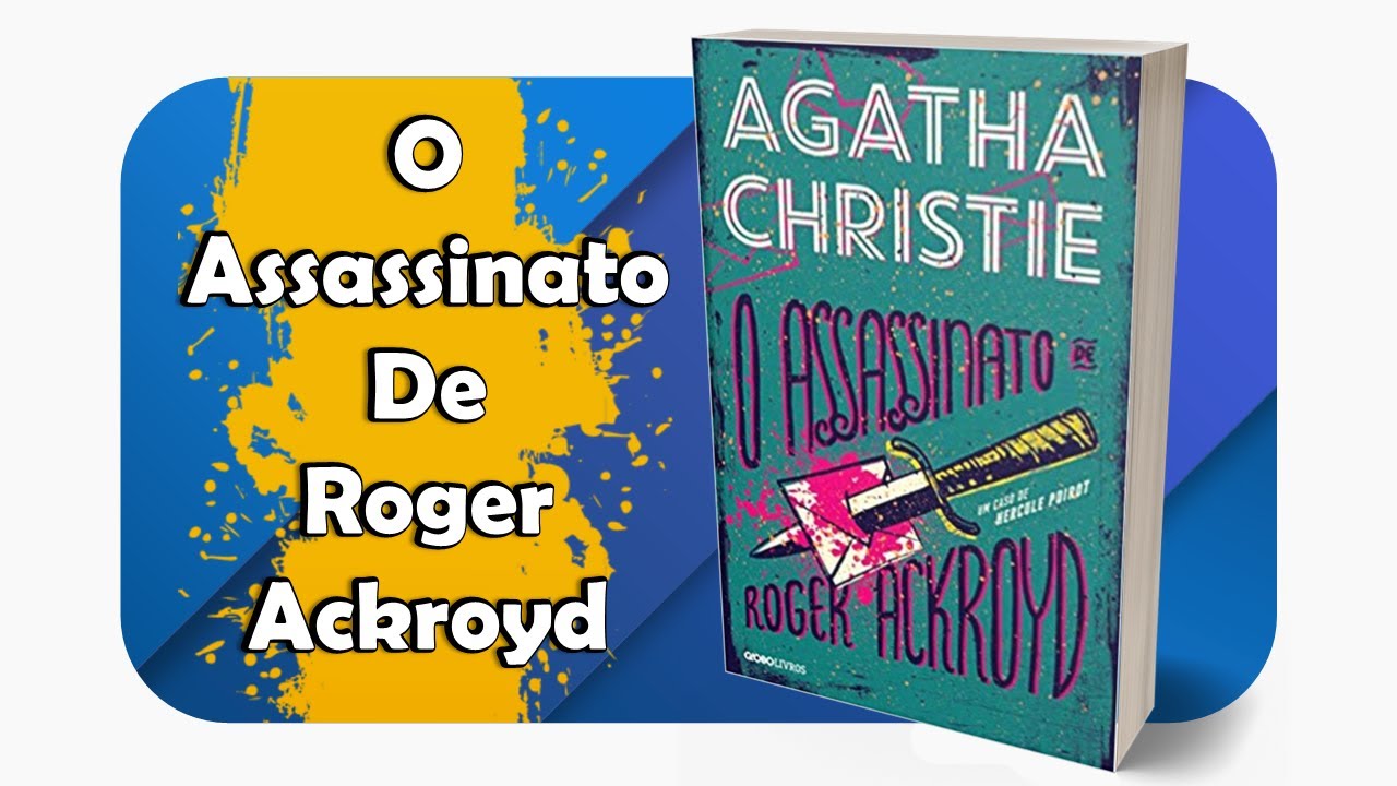 O Assassinato de Roger Ackroyd - Agatha Christie - #OuçaCultura #livros
