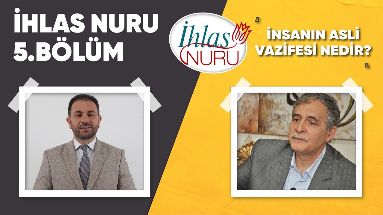 İhlas Nuru | 5. Bölüm | İnsanın Asli Vazifesi? w/Prof. Dr. Şener Dilek