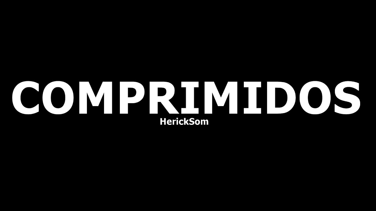 HerickSom - Comprimidos (prod. pilgrim)