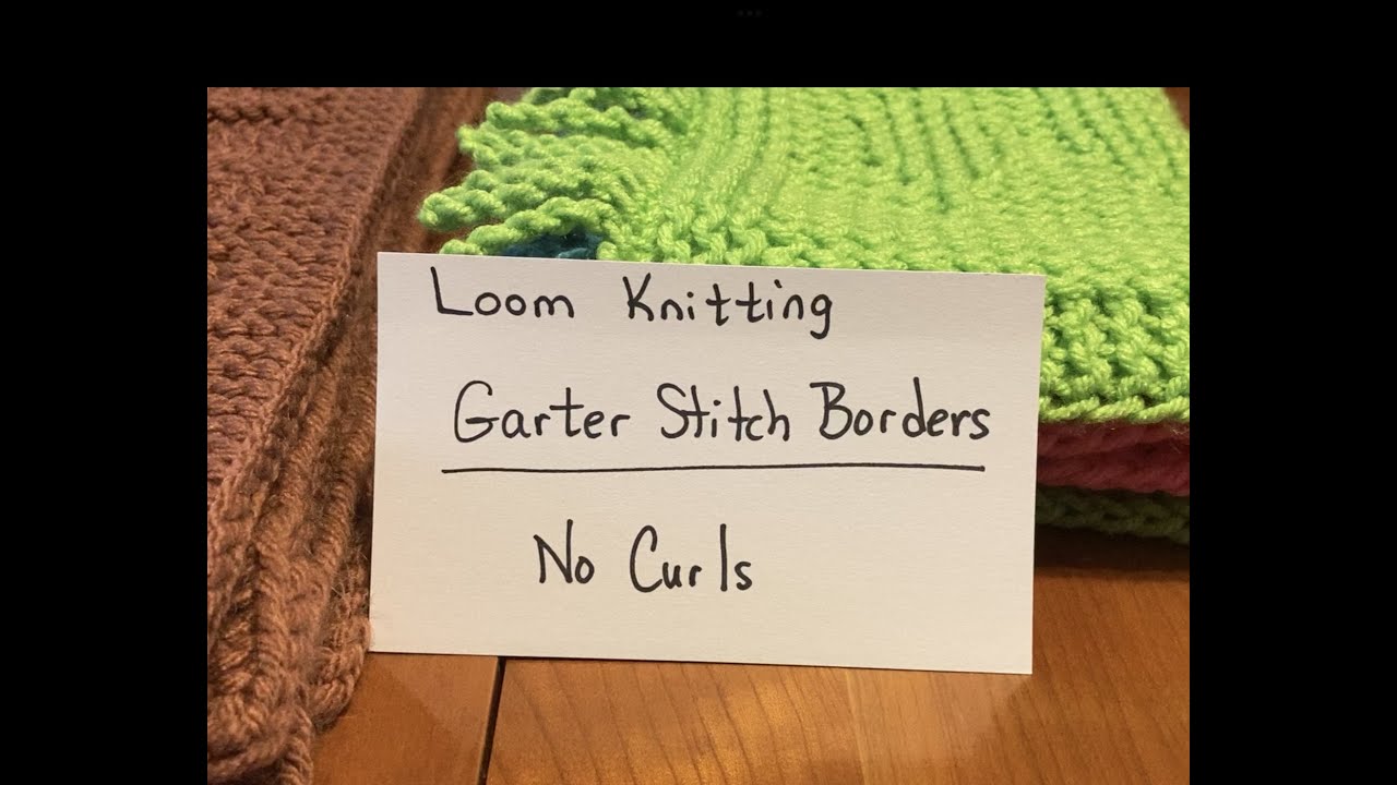 Loom Knit - How to Loom Knit Blankets with Garter Stitch Borders