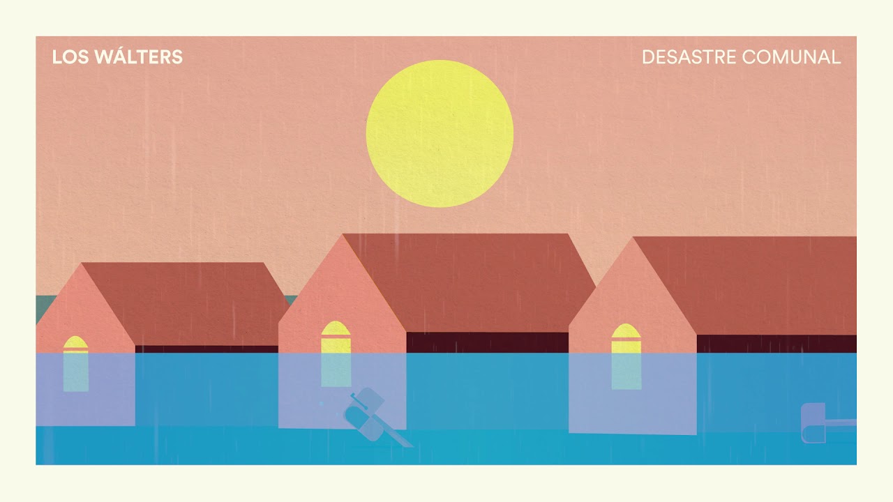 Los W&aacute;lters - Desastre Comunal (Lyric Video)