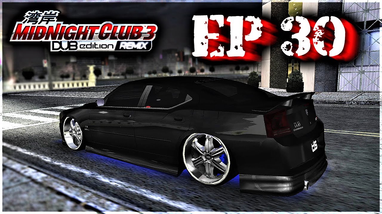The Hustle Continues | Midnight Club 3 DUB Edition REMIX Episode 30