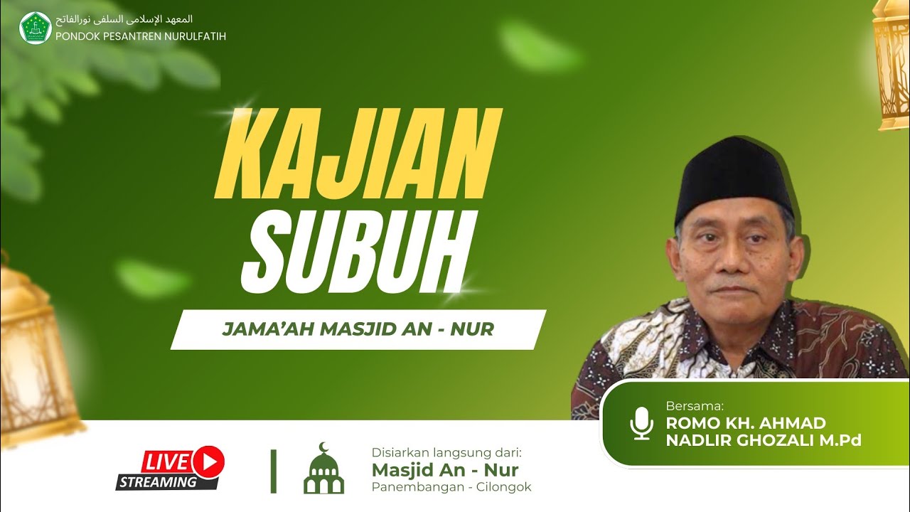KAJIAN SUBUH 4 RAMADHAN 1447 H BERSAMA ROMO KH.AKHMAD NADLIR GH, S. Pd. I,,M.Pd