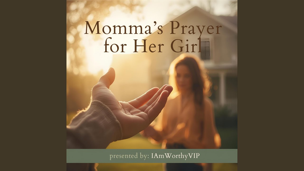 Momma's Prayer for Her Girl