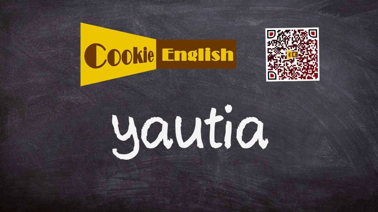 Yautia   Pronunciation, Paraphrase, Listen & Practice
