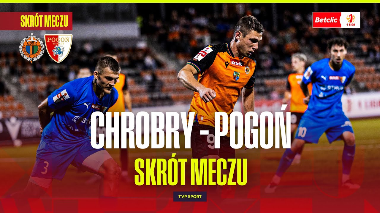 SKRÓT: CHROBRY GŁOGÓW - POGOŃ SIEDLCE. MIJANKA W TABELI! BETCLIC 1 LIGA