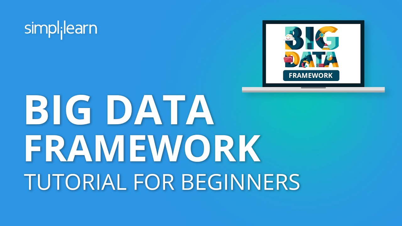 Big Data Framework | Big Data Hadoop Tutorial For Beginners | Big Data Hadoop Training | Simplilearn