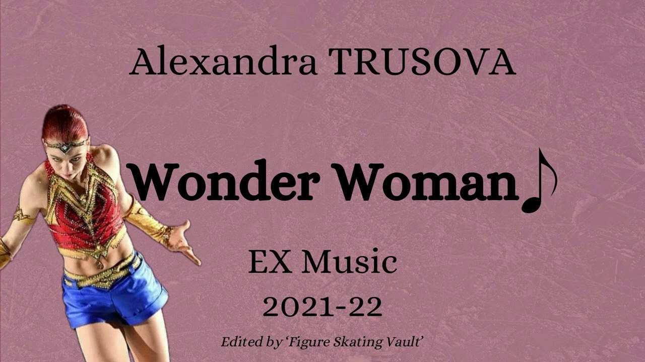 Alexandra TRUSOVA (RUS) 2021-22 Exhibition Music