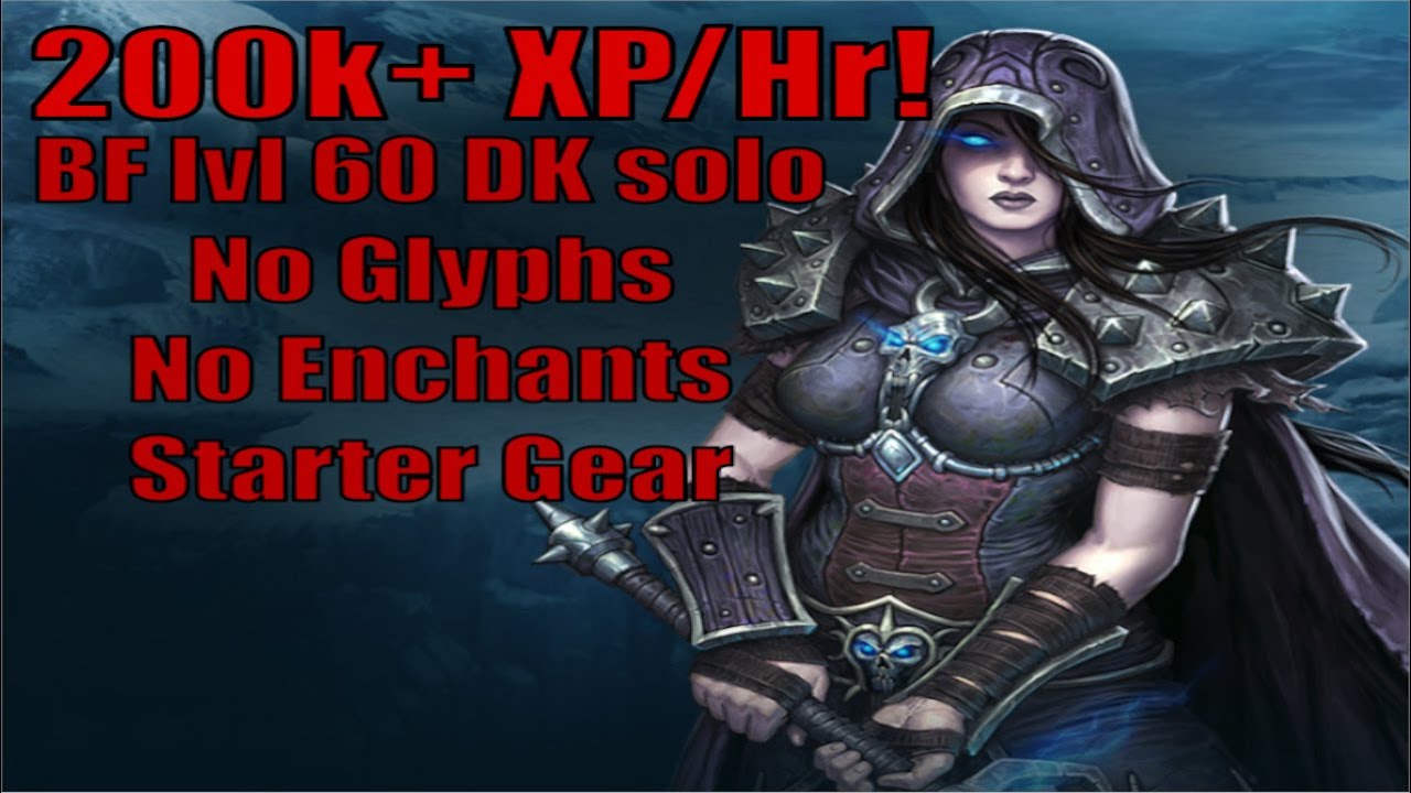 DK Leveling Blood Furnace Solo Guide 300k+ xp/hr