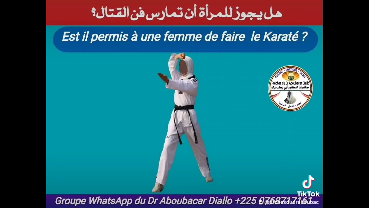 Dr.Aboubacar Diallo Est il permis a une femme De faire Le karate svp ecoutez attentivement