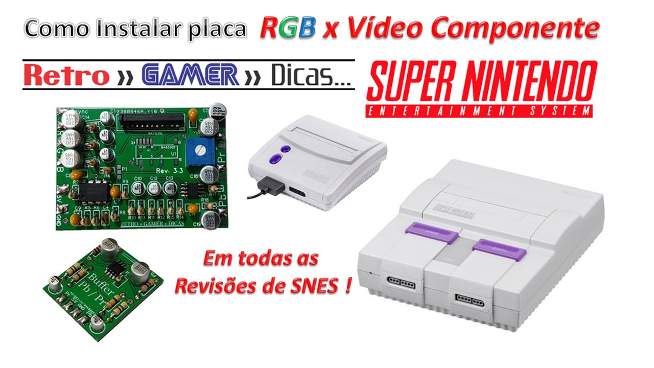 # 91 - COMO INSTALAR PLACA RGB X VÍDEO COMPONENTE DA RETRO»GAMER»DICAS NO SUPER NINTENDO