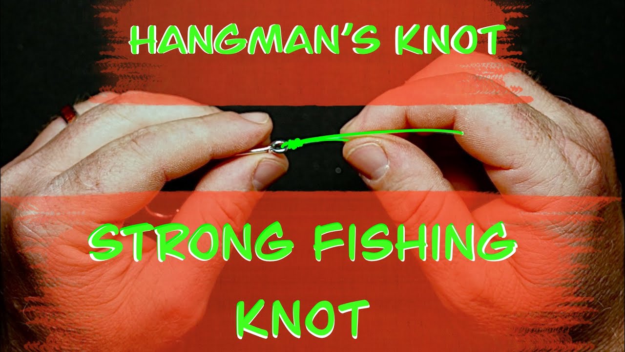 Hangman's Knot - STRONG FISHING KNOT