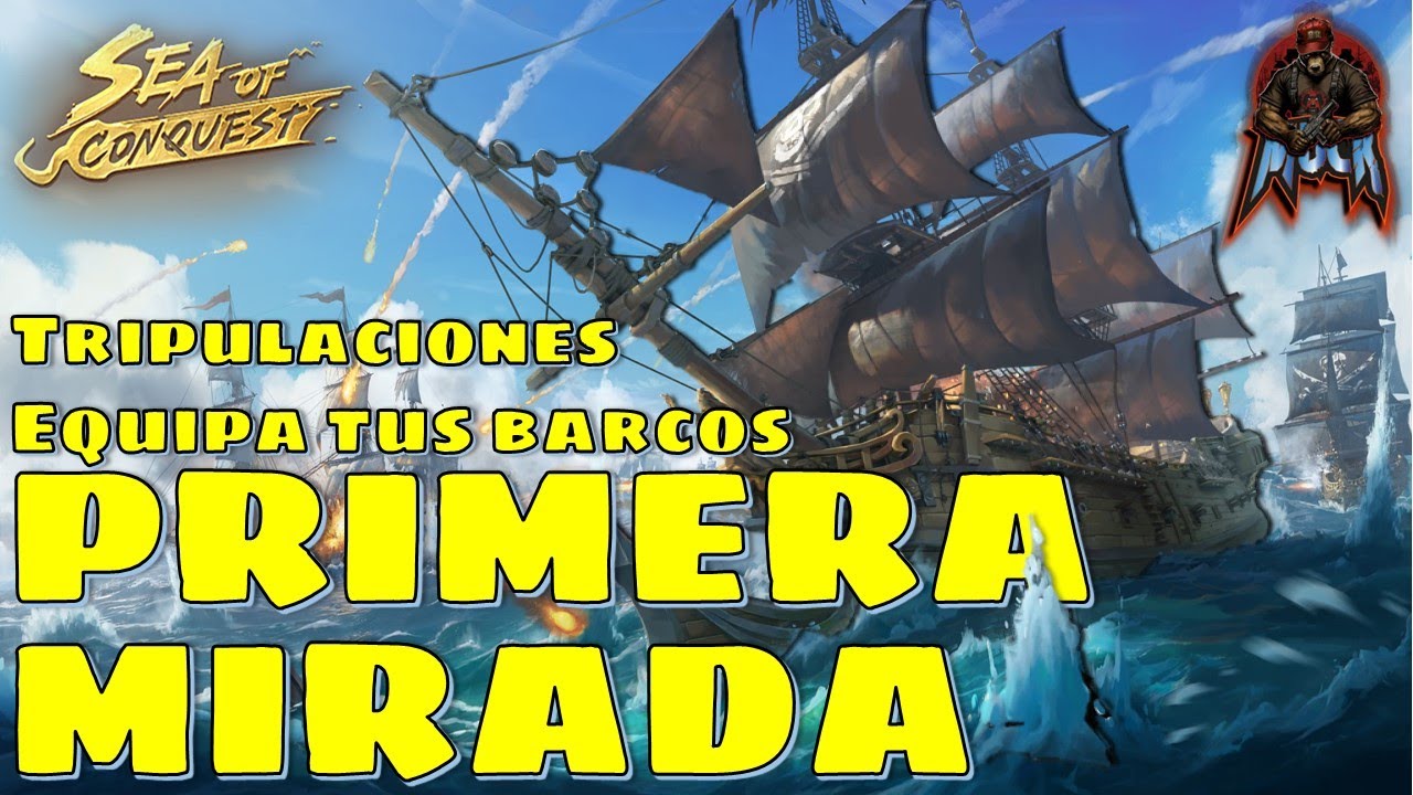 Sea of Conquest:  Primera mirada y conocimiento básico de tripulaciones y equipamiento para barcos