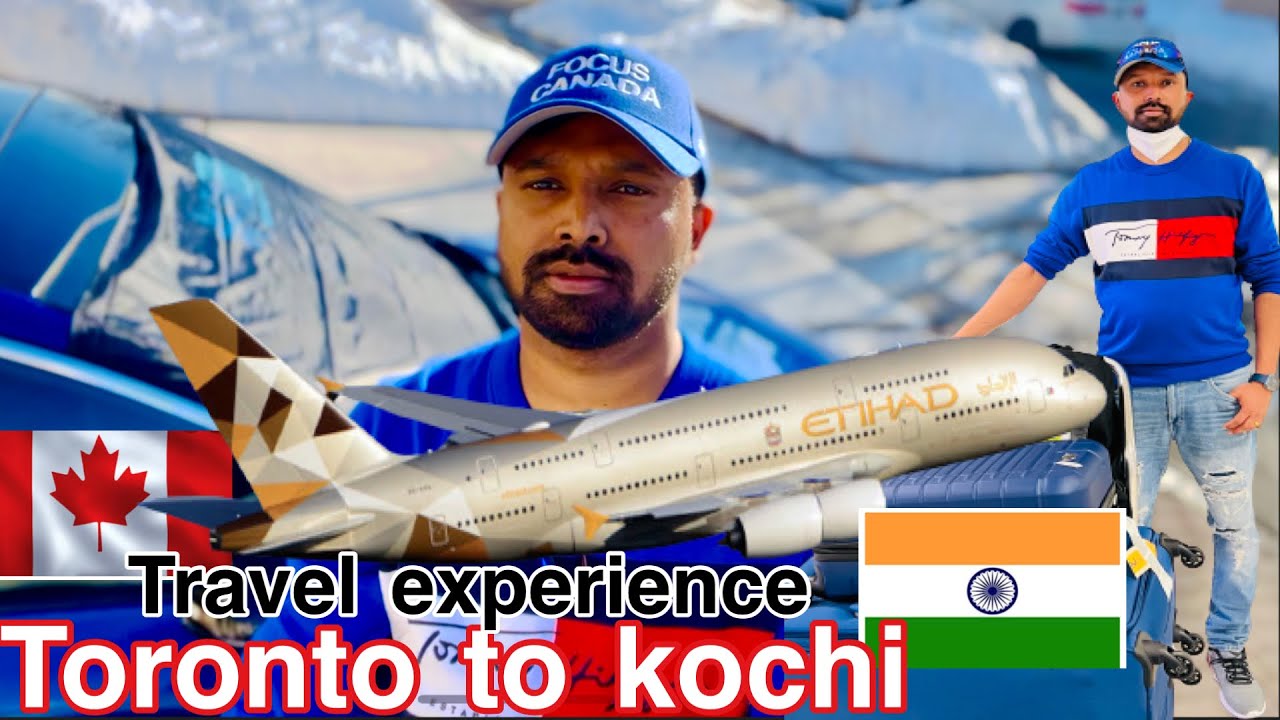 Toronto to kochi🇨🇦✈️🇮🇳 # Travel experience#