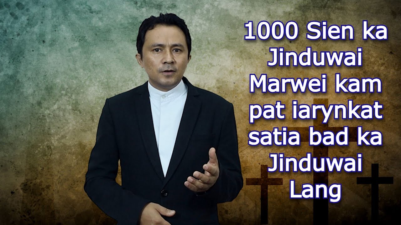 Fr Jeffrey Khongsni: 1000 sien ka Jingduwai marwei kam iaryngkat satia bad ka Jinduwai lang
