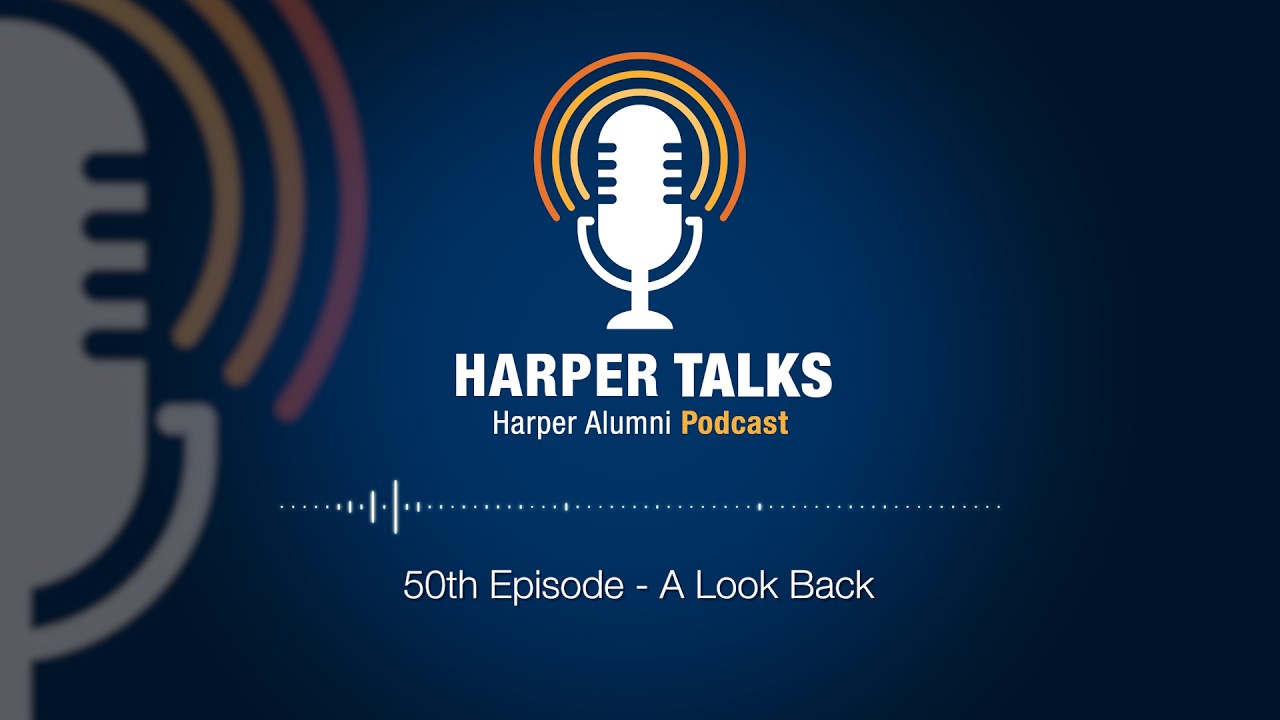 Harper Talks: 50th Episode A Look Back