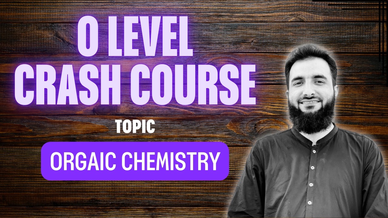 DAY 13 | O/IGCSE | ORGANIC CHEMISTRY | PART 4| CRASH CLASS OF 2026