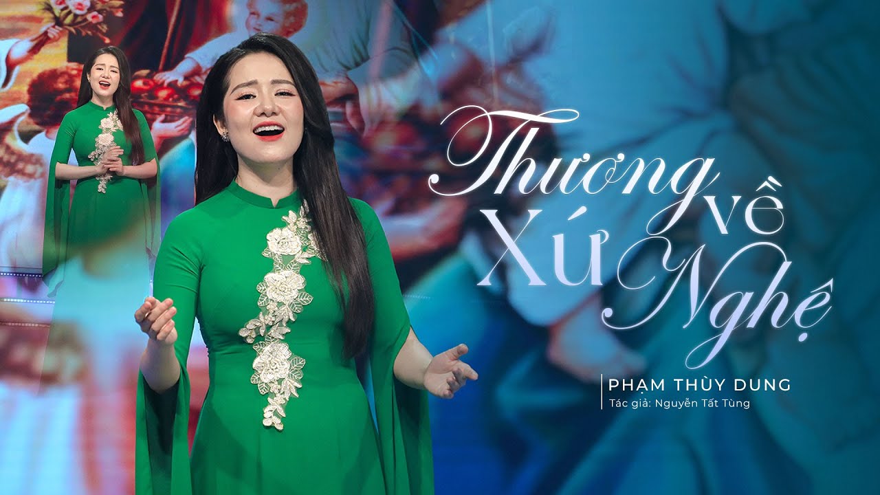 Thương Về Xứ Nghệ -  Ca sĩ  Thuỳ Dung  Sao Mai