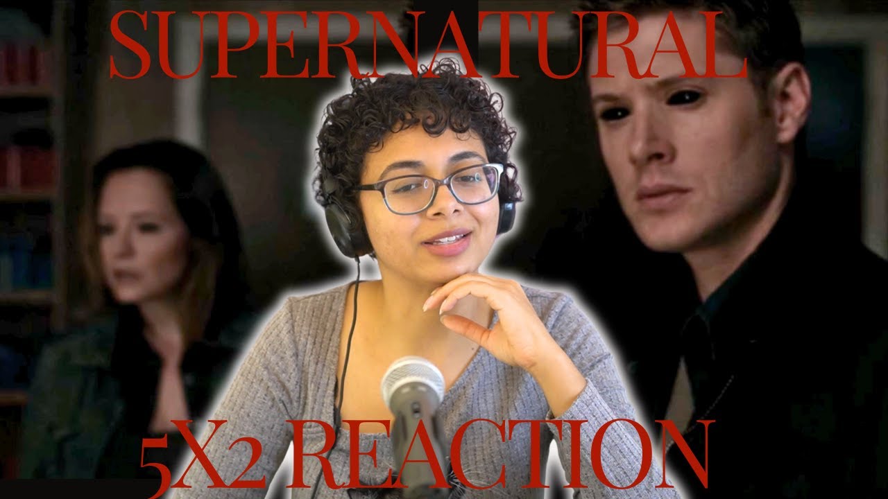 Supernatural 5x2 REACTION 
