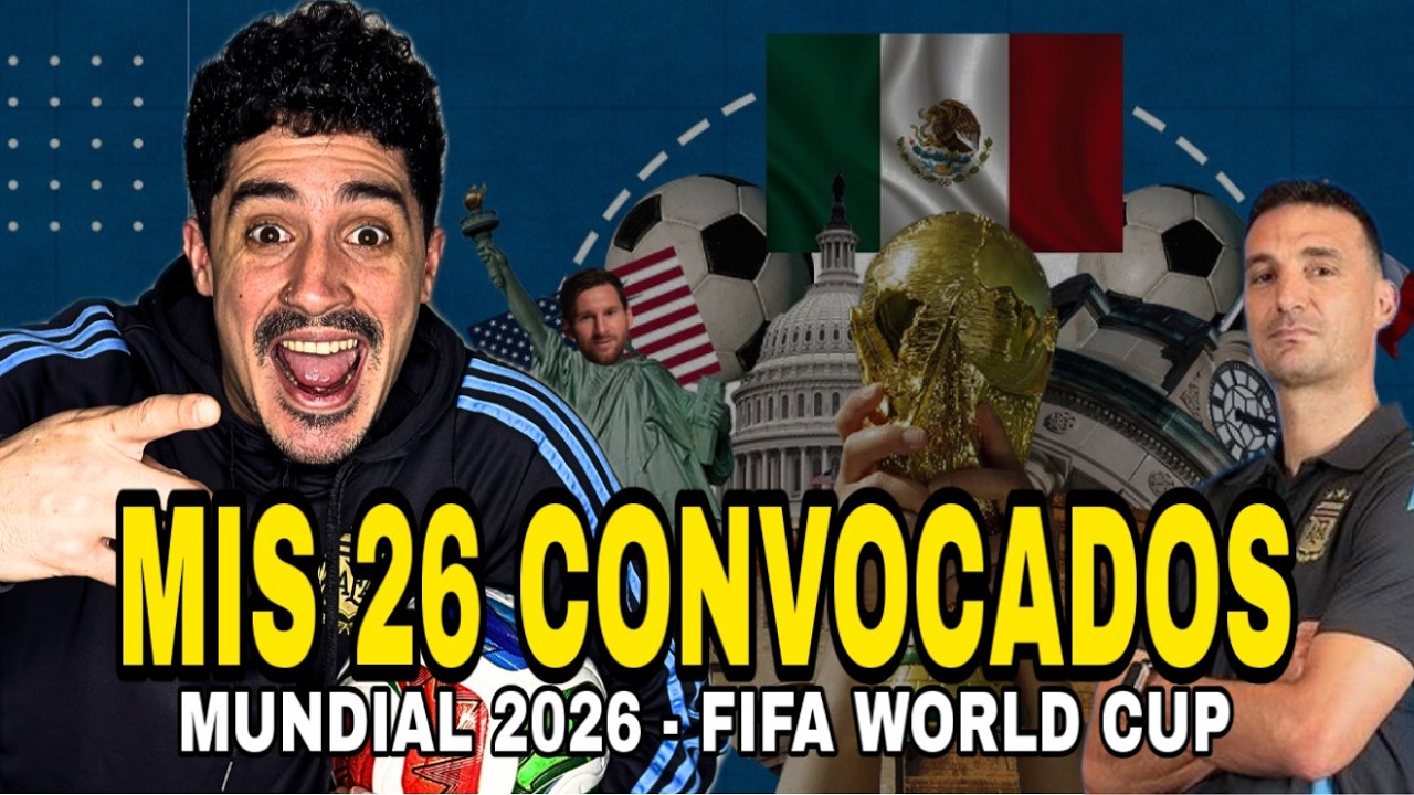 Mis 26 CONVOCADOS para el MUNDIAL 2026