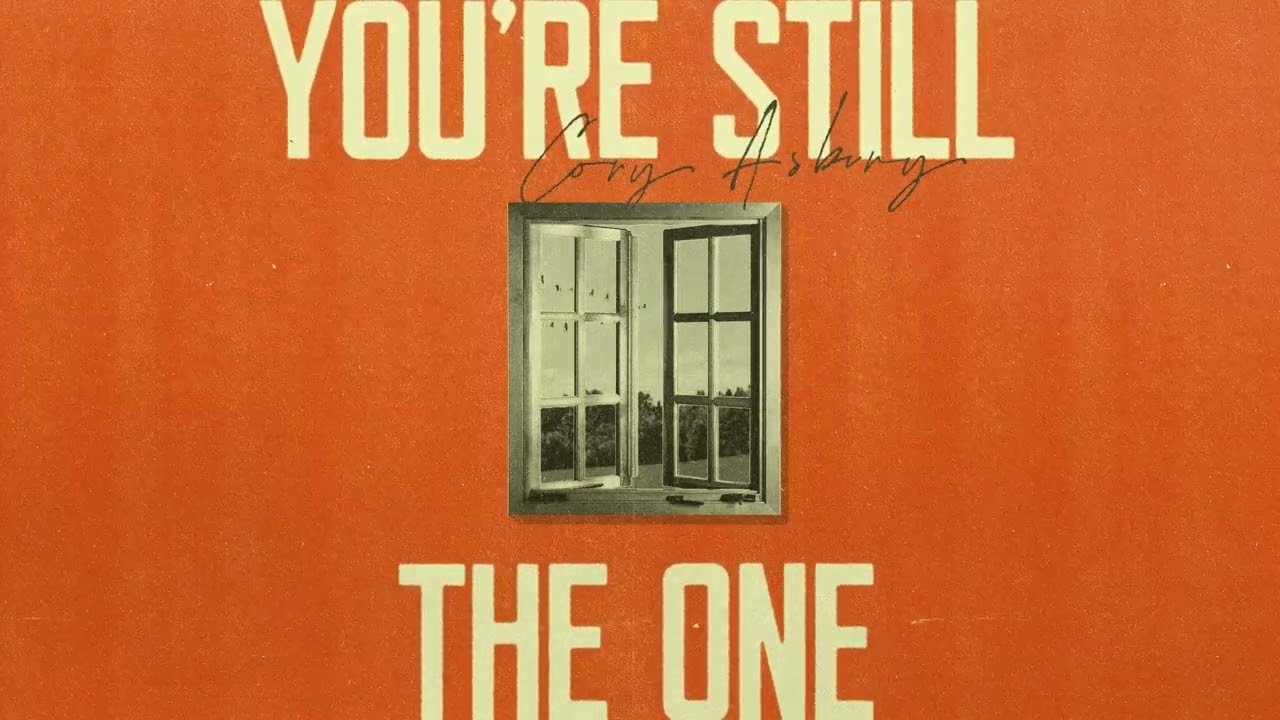 You're Still The One- Cory Asbury