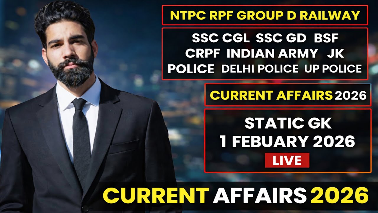 Current Affairs & Static GK 1 February 2026 – NTPC, SSC, Police, Army Updates