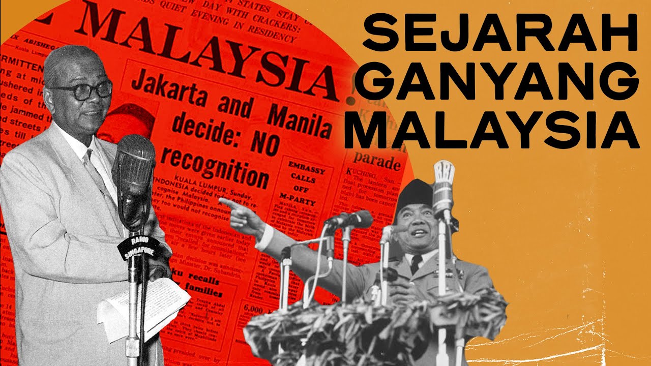 Sejarah Ganyang Malaysia Part 1| Penyebab Konfrontasi Indonesia dan Malaysia