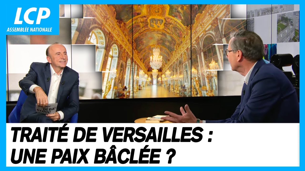 Trait&eacute; de Versailles : une paix b&acirc;cl&eacute;e ? | Les d&eacute;bats de D&eacute;batdoc