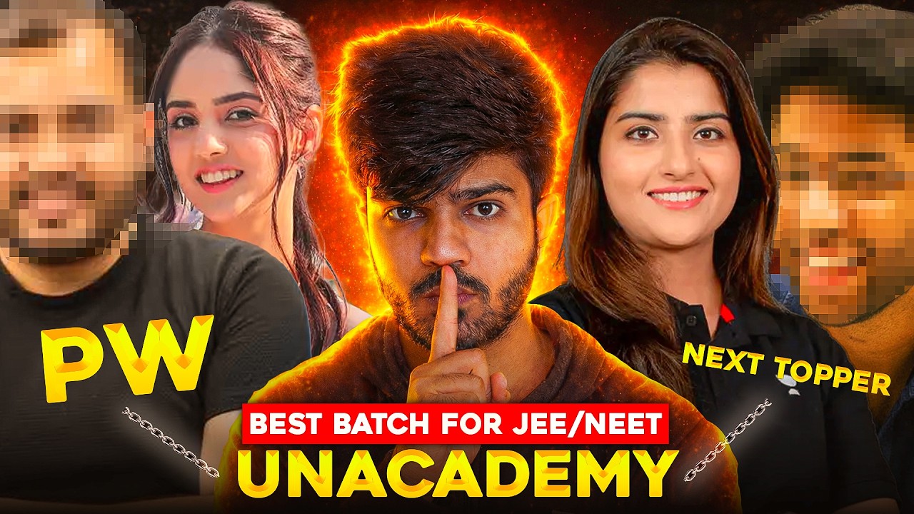 Unacademy, PW and Next Toppers 🔥Kiska JEE/NEET Batch Sabse Accha Hai