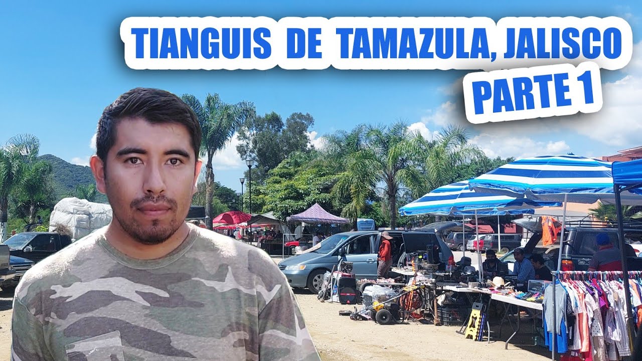Tianguis de Tamazula de Gordiano Jalisco. parte 1 por fuera.