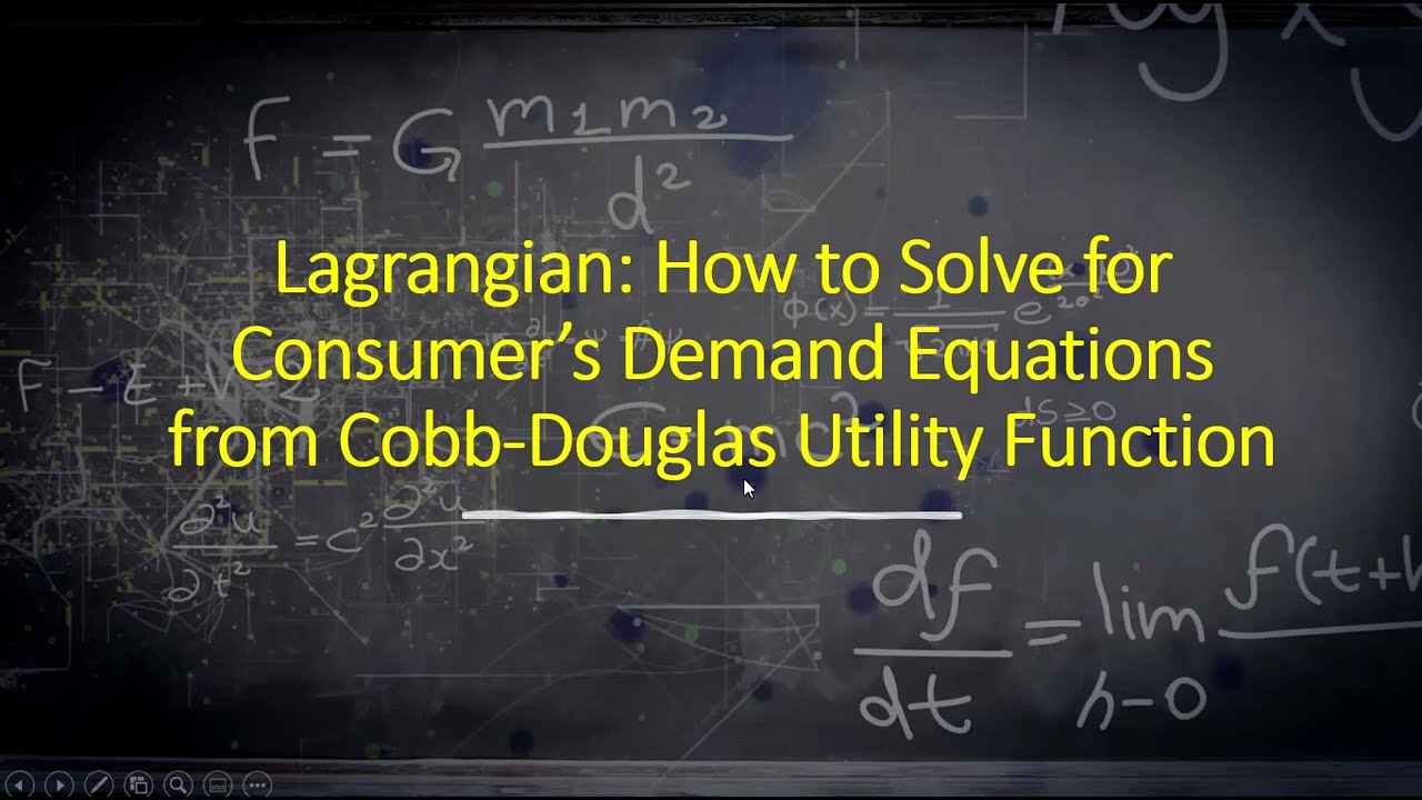 Lagrangian: How to Solve for Consumer Demand from Cobb Douglas Utility Function