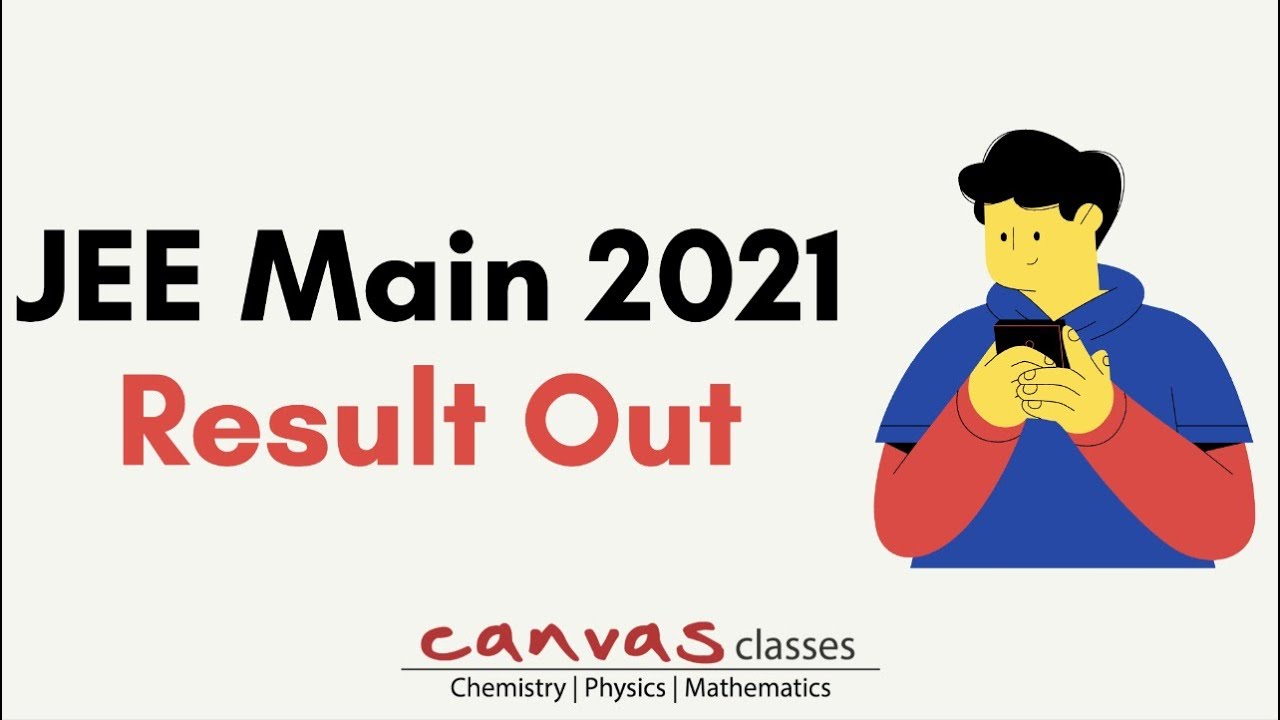 JEE Mains 2021 February Results Declared | Canvas Classes | Paaras Thakur