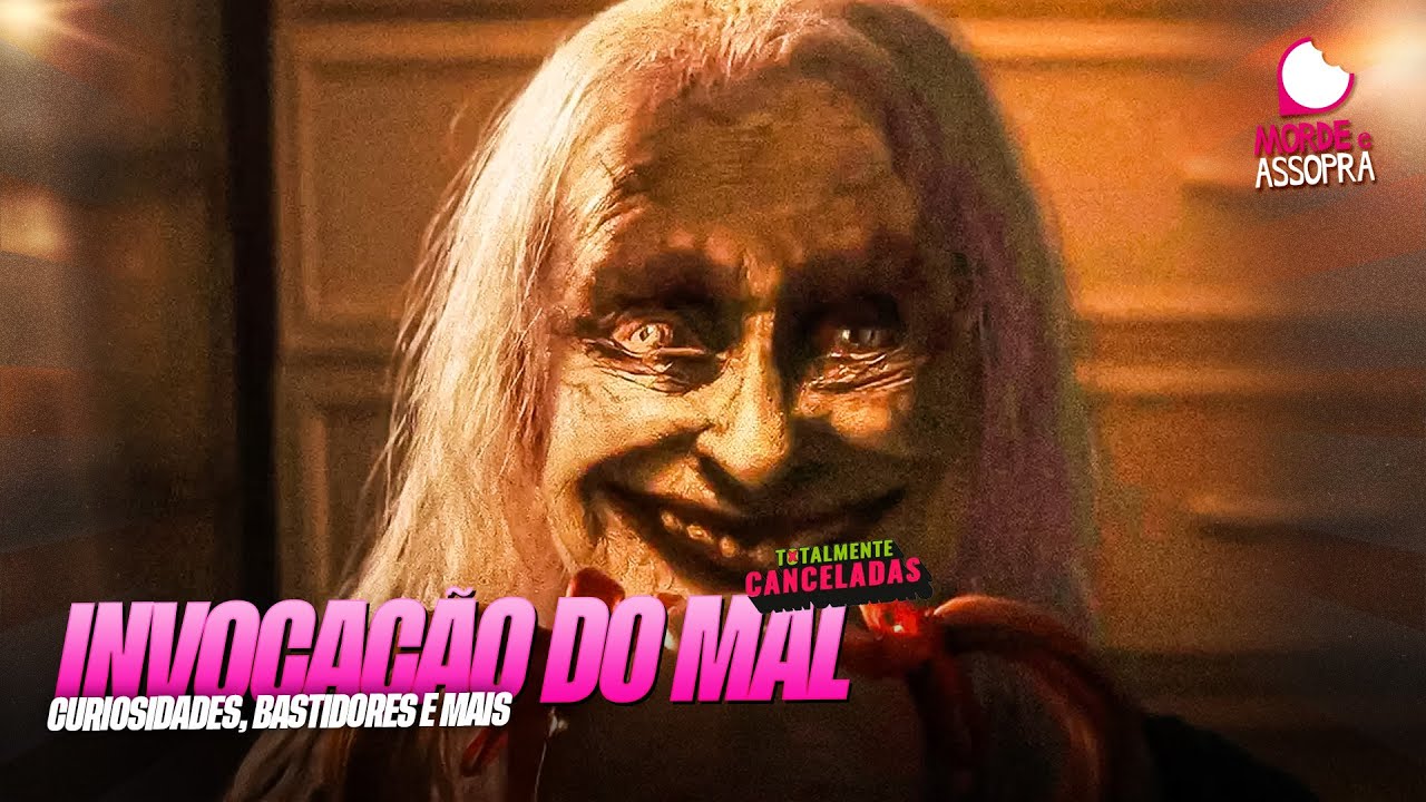 TUDO SOBRE A FRANQUIA 'INVOCAÇÃO DO MAL' @ASTOTALMENTECANCELADAS | MORDE E ASSOPRA | 04/09/2025