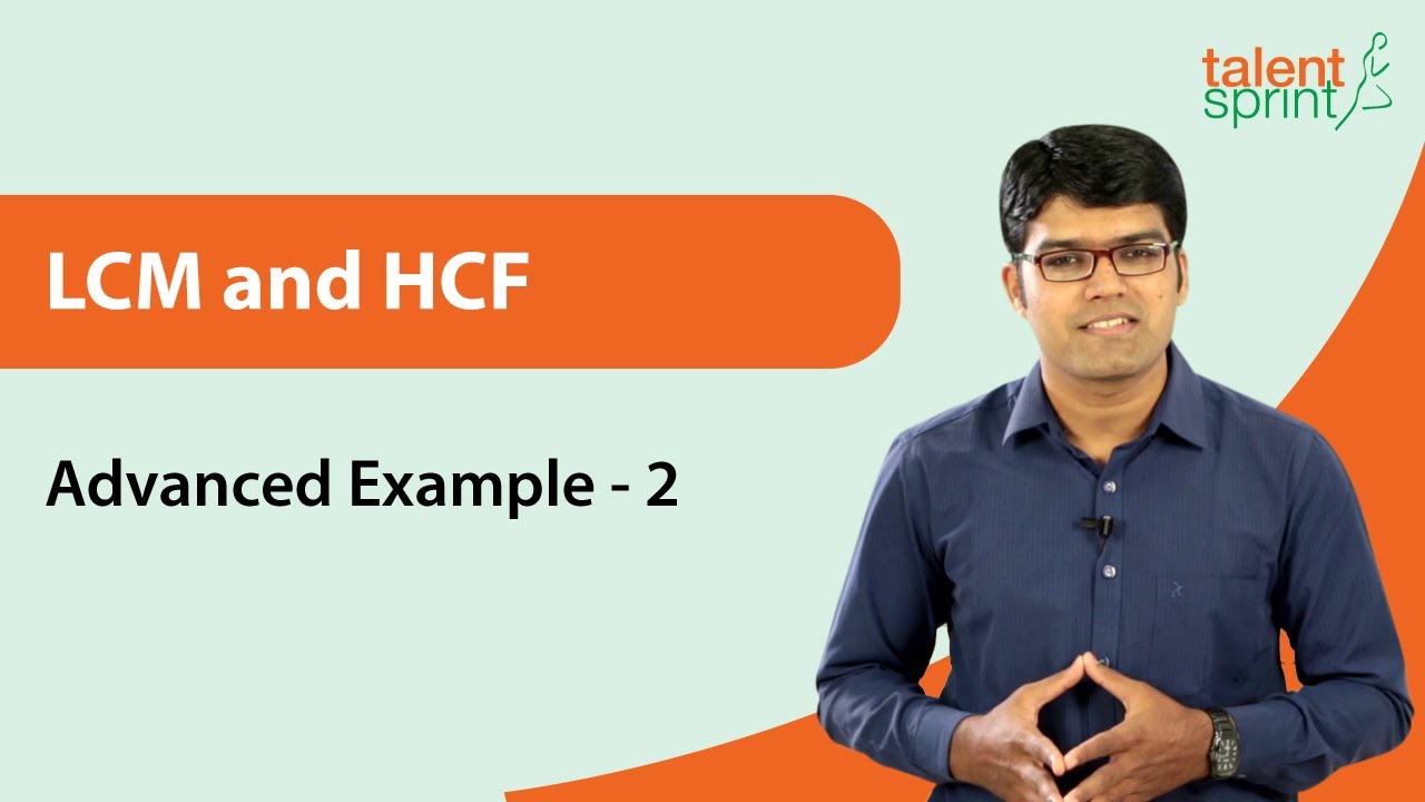 LCM and HCF | Advanced Example - 2 | Quantitative Aptitude | TalentSprint Aptitude Prep