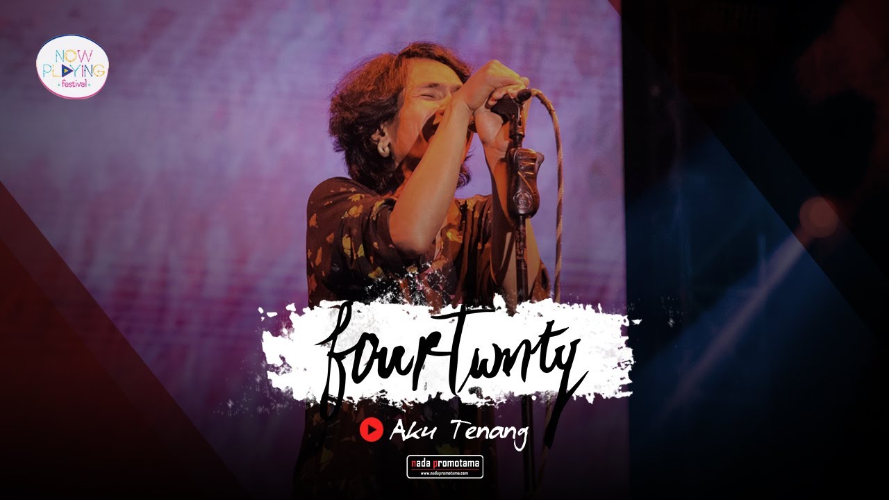 Fourtwnty - Aku Tenang | Live Version