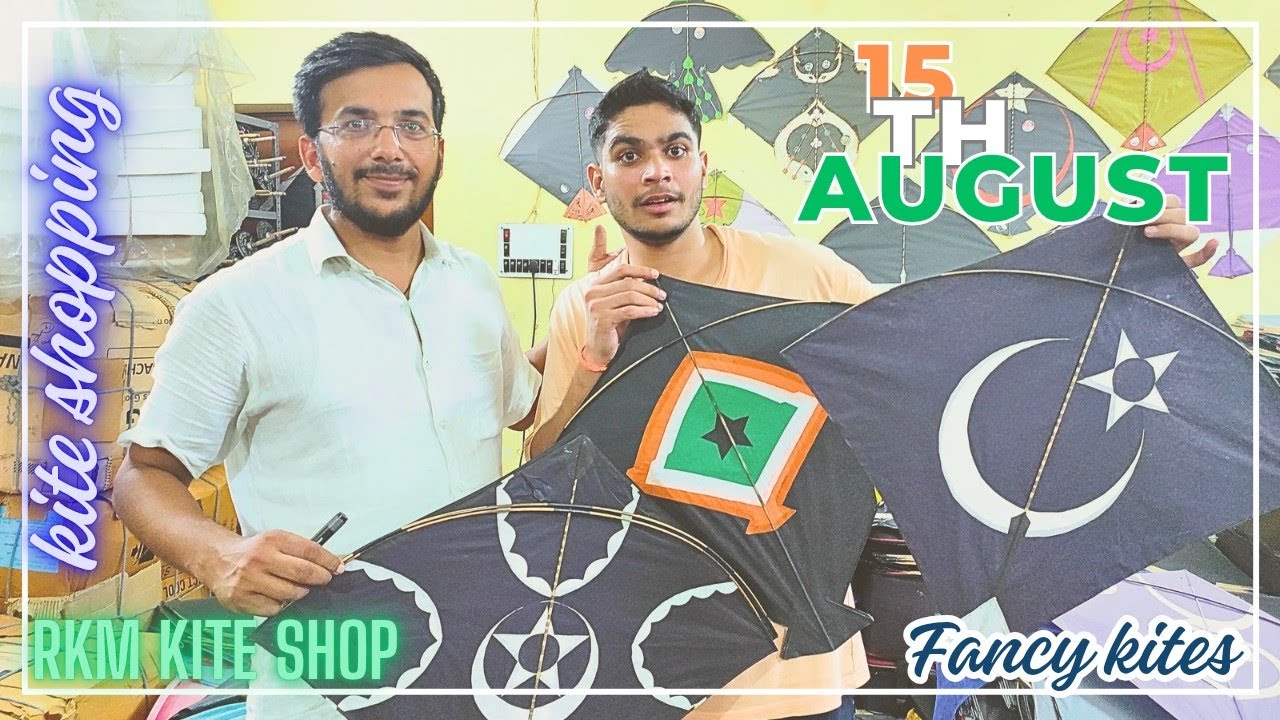 15th August kite shopping | RKM kite shop | Fancy kites | Best shop in bareilly | kite market
