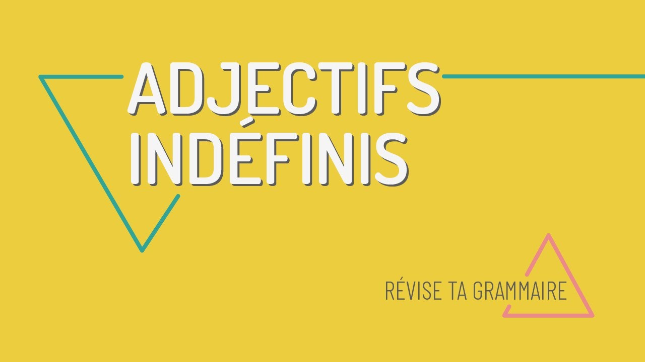 Quelques, plusieurs, chaque, tous, certains : les adjectifs indéfinis en français