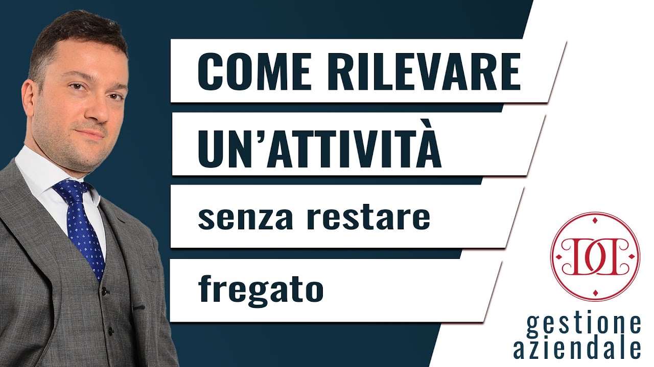 Come rilevare un'attività senza restare fregato