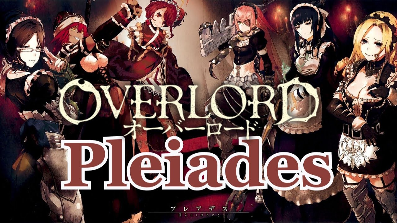 OverLord :Pleiades Battle Maids