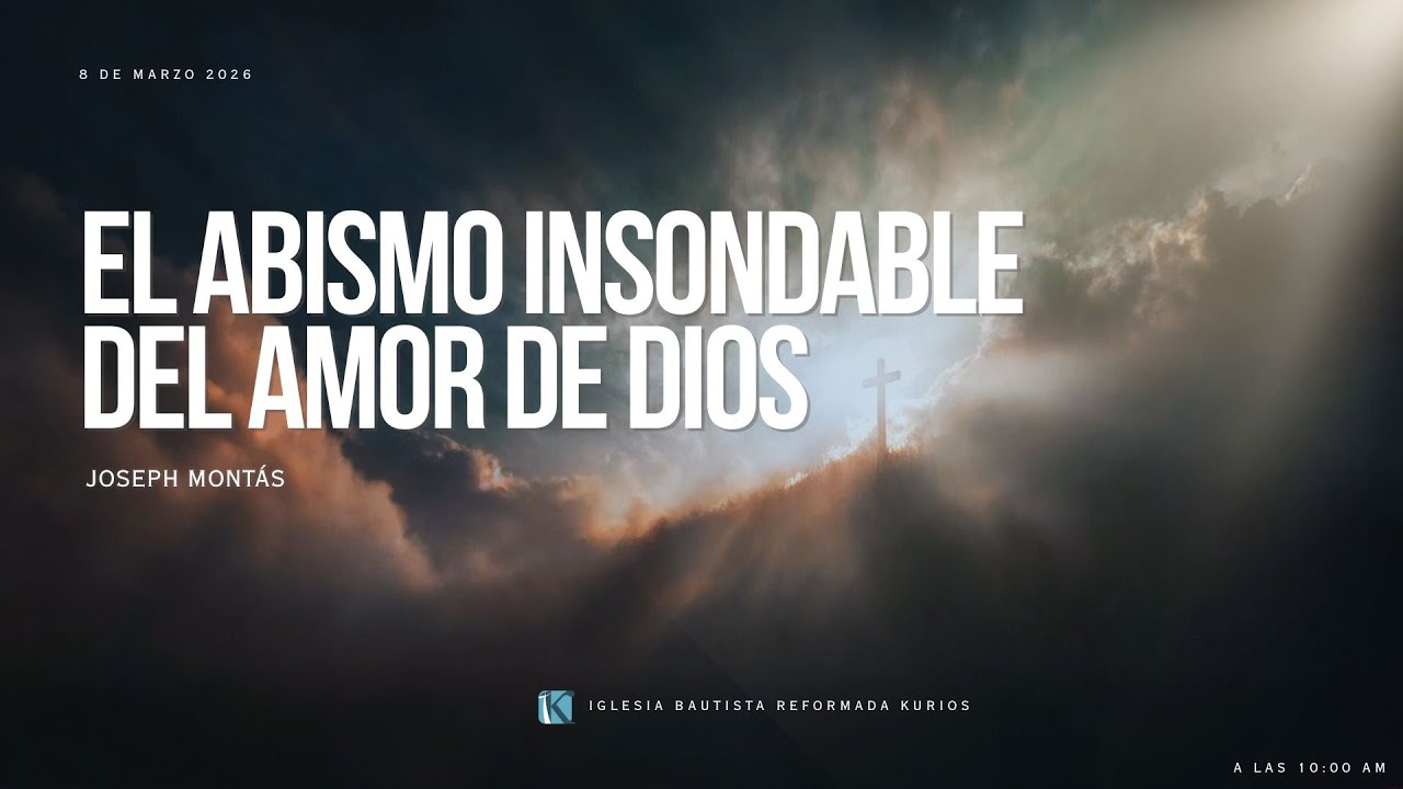 El abismo insondable del amor de Dios - Joseph Montás